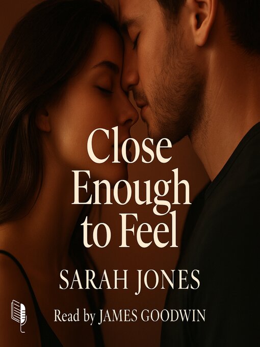 Title details for Close Enough to Feel by Sarah Jones - Wait list